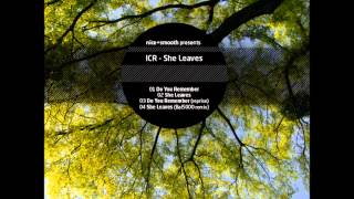 ICR - She Leaves - [Official Audio HD]
