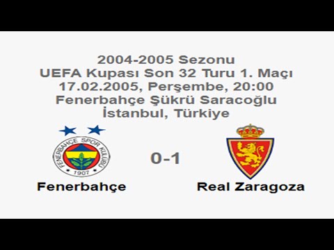 Fenerbahçe 0-1 Real Zaragoza 17.02.2005 - 2004-2005 UEFA Round of 32 1st Leg