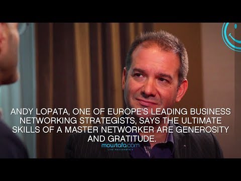 Andy Lopata- Top Secrets To Becoming A Master Networker