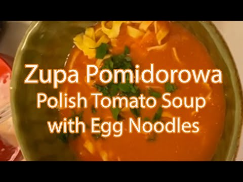 Cook. Eat. Write. Repeat: Zupa Pomidorowa Polish Tomato Soup with Egg Noodles by Jan Paluszek