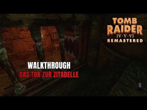 Tomb Raider IV Remastered | Das Tor zur Zitadelle | 100% Walkthrough