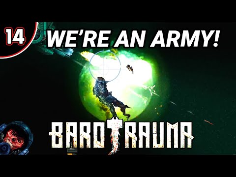 Barotrauma Campaign Ep. 14 - MORE, MOOORE CREW! (1.0 Update)