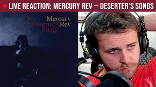 🔴LIVE ALBUM REACTION: Mercury Rev — Deserter's Songs