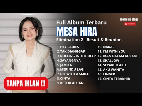 MESA HIRA Full Album Terbaru Live Elimination Goes To Grand Final Indonesian Idol 2025