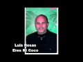 Eres Mi coco-Luis Rosas