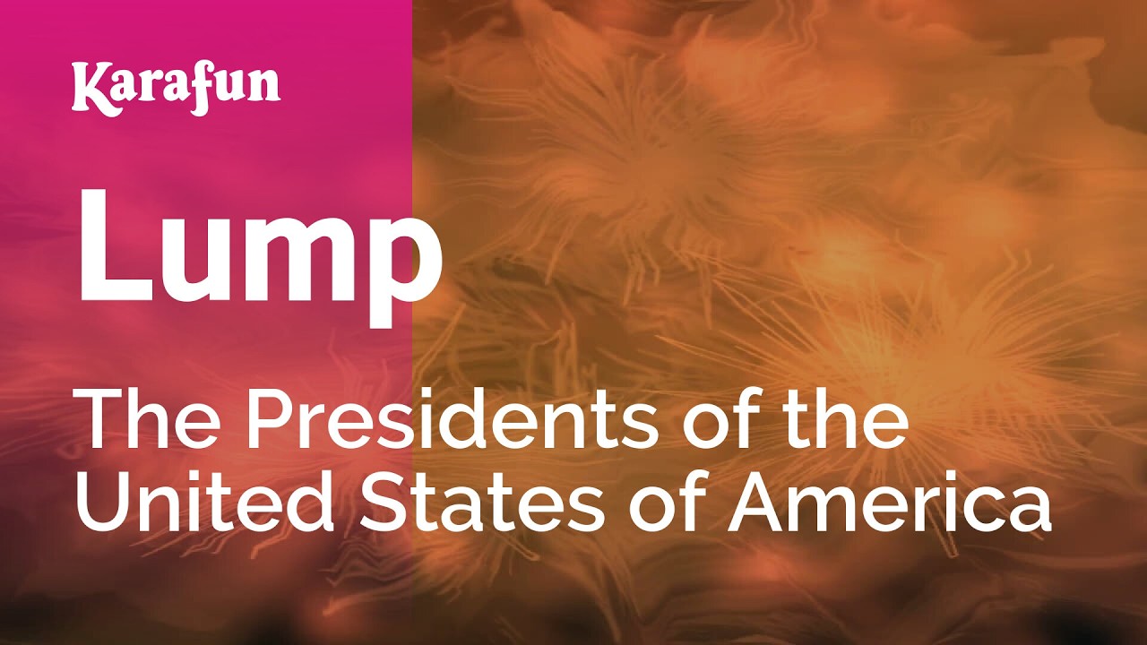 Lump - The Presidents of the United States of America | Karaoke Version | KaraFun