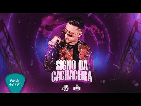 Dan Lellis - Signo De Cachaceira (Eletronejo) [Clipe Oficial]