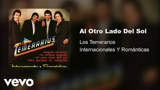 Download lagu Los Temerarios - Al Otro Lado Del Sol mp3