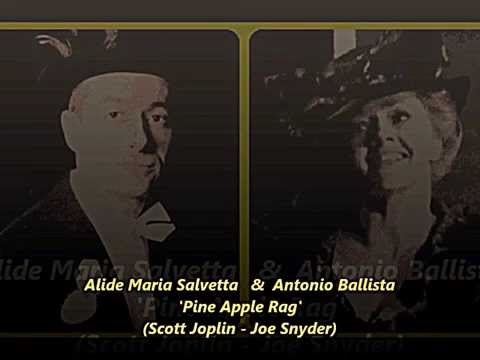 Alide M.Salvetta-A.Ballista PINE APPLE RAG (S.Joplin-J.Snyder) w.Lyrics