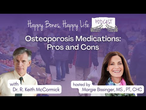Osteoporosis Medications: Pros and Cons | Episode 186