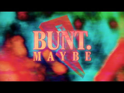 BUNT. & GRAHAM - Maybe [Official Lyric Video]