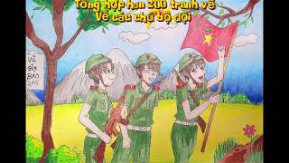 TỒNG HỢP HƠN 200 TRANH VẼ VỀ CHÚ BỘ ĐỘI | Huỳnh Ngọc Art