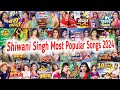 #Shiwani Singh Ka Most Papular Bhojpuri Songs 2024 | Top 10 Best Collection Bhojpuri Songs 2024