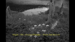 Vangelis  : 1492, Conquest Of Paradise -  Moxica And The Horse