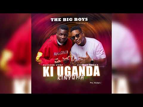 KI UGANDA KINYUMA BY ALIZONE VYBZ x COPPER BANKS (official Audio)