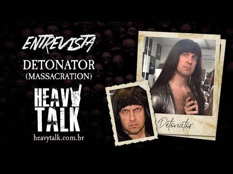 ENTREVISTA com DETONATOR | O retorno do Massacration | Heavy Talk