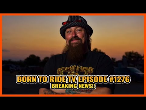 FULL SHOW Born To Ride TV Episode #1276 - Breaking News!