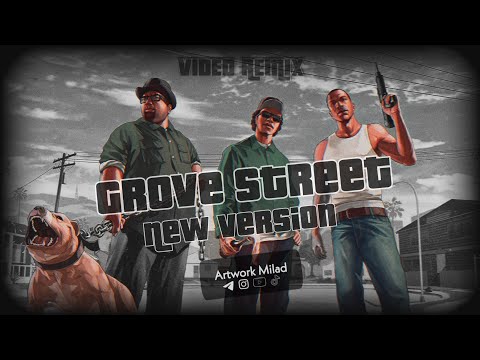 Grove Street Remix ????????????