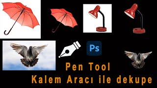 Pen Tool Kalem ile dekupe nasıl yapılır?