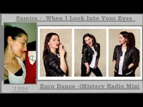Samira - When I Look Into Your Eyes (HQ Mistery Radio Mix)