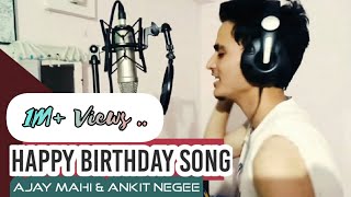  Happy Birthday Wishing Song   Ankit Negee & A