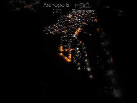 ARENÓPOLIS GOIÁS, PROJETO VISÃO AÉREA - VISÃO NOTURNA DA CIDADE.