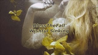 BlessTheFall - Wishful Sinking [sub español]