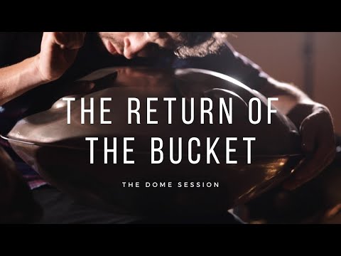 The Return of the Bucket | The Dome Session - Kabeção