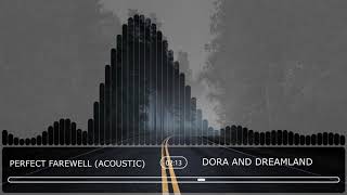 Download lagu Dora And Dreamland - Perfect Farewell Acoustic ( Audio Stream) mp3