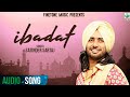 Satinder Sartaaj | Ibadat Official Full Song | Latest Punjabi Song | Finetone Music