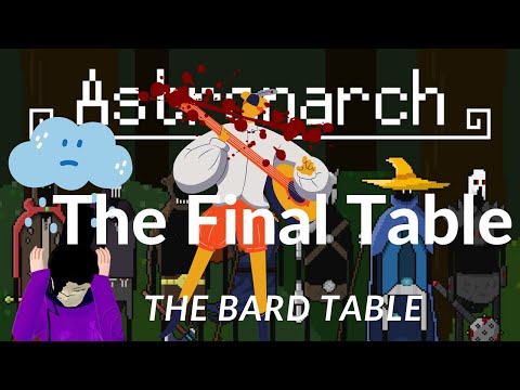 The Most Difficult Table! The Bard Table, Astronarch Highlights!