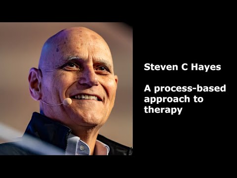Steven C Hayes: A process-based approach to therapy