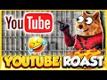 YOUTUBE ROAST YouTube Is NOT What I Expected My Painful Journey