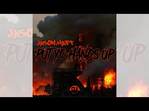 Jason Haft - Put Yo Hands Up