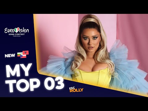 Eurovision 2022 | My Top 3 - NEW: 🇦🇱🇧🇬🇨🇿