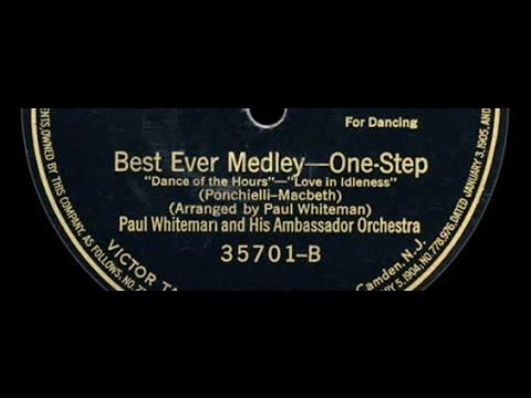 Paul Whiteman and His Ambassador Orchestra "Best Ever Medley" Victor 35701 (1920)