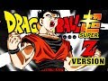 DRAGON BALL SUPER ENDING 8 VERSION DRAGON BALL Z Luigi El Papi
