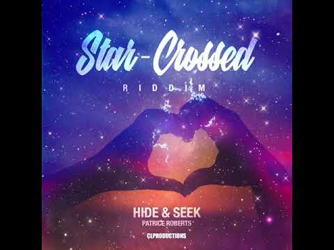 Patrice Roberts X CL Productions | Hide & Seek (Star-Crossed Riddim)