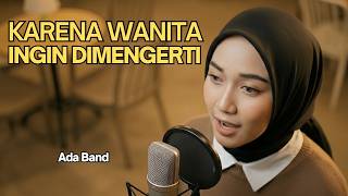 Download lagu KARENA WANITA INGIN DIMENGERTI - ADA BAND | Reggae Cover by Ameera mp3