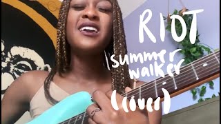 Riot by  Summer Walker (cover)