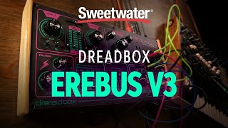 Video thumbnail for Dreadbox Erebus V3 Sweetwater-Exclusive Synth Demo — Daniel Fisher by Sweetwater
