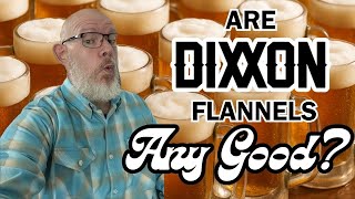 Are Dixxon Flannels Worth It Review of The Cold One
