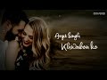 Khwabon Ko Jagah Na Mili By Arijit Singh WhatsApp Status AWAiS ARKANi