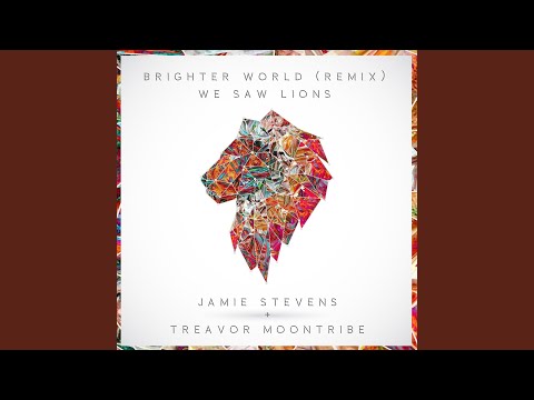 Brighter World (Jamie Stevens & Treavor Moontribe Remix)
