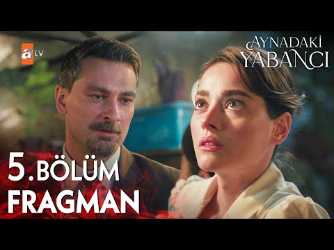 Aynadaki Yabancı 5. Bölüm Fragman