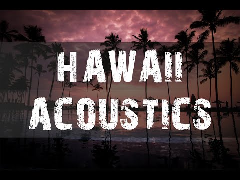 Hawaii Acoustics | Laid Back Hawaiian Music