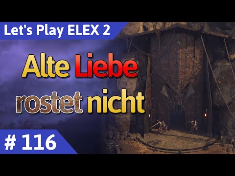 ELEX 2 deutsch Teil 116 - Alte Liebe rostet nicht Let's Play