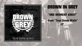Drown In Grey - Tear Down Walls (FULL EP) (2016)