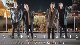 Best of 2017 Medley | Anthem Lights Mashup (Shape of You, That&#39;s What I Like, &amp; more)