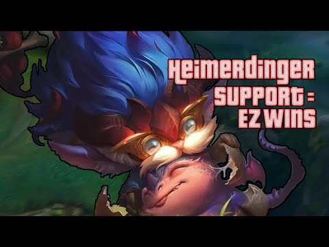 HEIMERDINGER SUPPORT IS BROKEN!!! = FREE WINS
